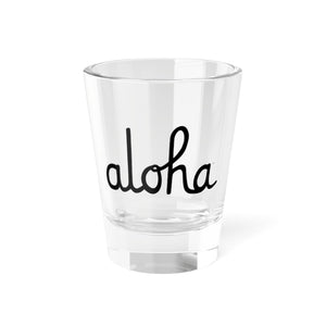 Classic Aloha Script Shot Glass